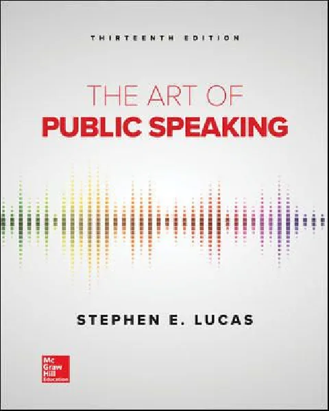 Test Bank The Art of Public Speaking 13th Edition By Stephen Lucas