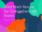 Med Math Review  for Comprehensive  Exams WENHSING YANG
