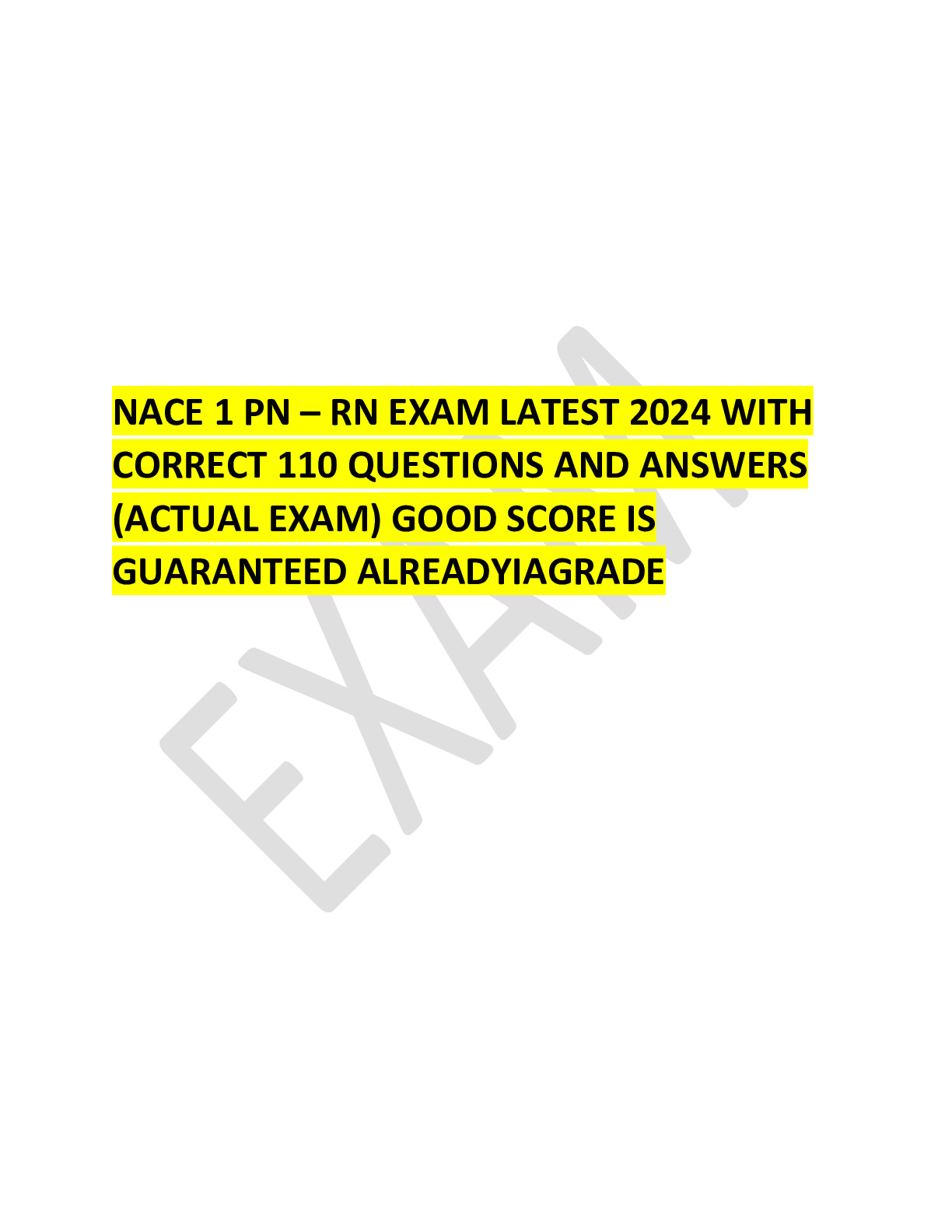 NACE 1 PN – RN EXAM LATEST 2024 WITH CORRECT 110 QUESTIONS AND ANSWERS (ACTUAL EXAM)