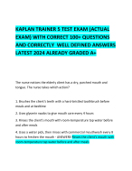 KAPLAN TRAINER 5 TEST EXAM (ACTUAL EXAM) WITH CORRECT 100+ QUESTIONS ...