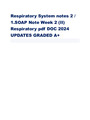 Respiratory System notes 2 / 1.SOAP Note Week 2 (II) Respiratory pdf DOC 2024 UPDATES GRADED APulm