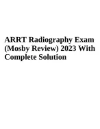 ARRT Radiography Exam (Mosby Review) Questions With Complete Solution ...