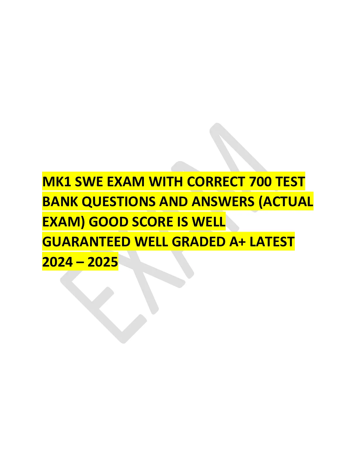 MK1 SWE EXAM WITH CORRECT 700 TEST BANK QUESTIONS AND ANSWERS (ACTUAL ...