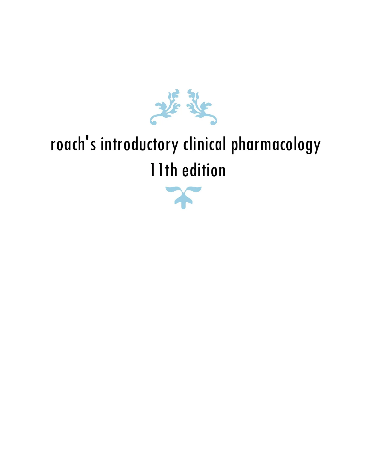 roach's introductory clinical pharmacology 11th edition_