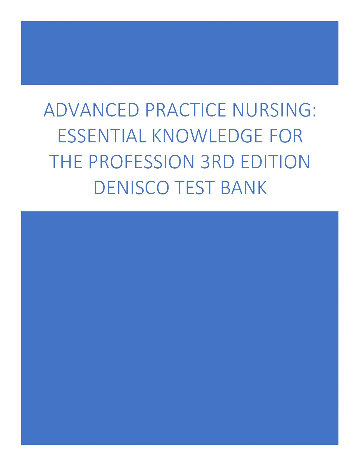 TEST BANK FOR ADVANCED PRACTICE NURSING- ESSENTIAL KNOWLEDGE FOR THE PROFESSION 3