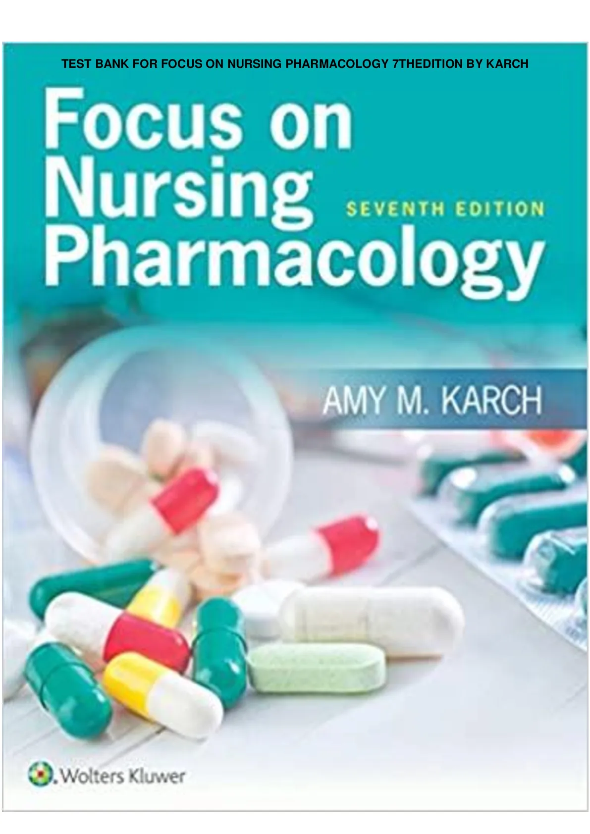 TEST BANK FOR FOCUS ON NURSING PHARMACOLOGY 7T