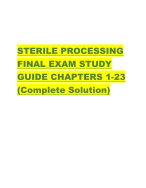 STERILE PROCESSING  FINAL EXAM STUDY  GUIDE CHAPTERS 1-23  (Complete Solution)