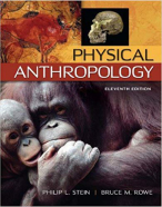 PHYSICAL ANTHROPOLOGY  LATEST TEST BANK