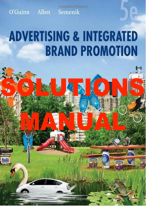 SOLUTIONS MANUAL for Advertising and Integrated Brand Promotion.