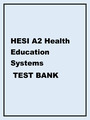 HESI A2 Health  Education  Systems TEST BANK