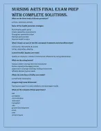 Nursing Arts Final Exam Prep  with complete solutions.
