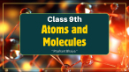 Class 9 science chapter 3 atoms and molecules