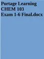 Portage Learning CHEM 103 Exam 1-6 Final