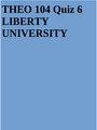 THEO 104 Quiz 6 LIBERTY UNIVERSITY