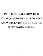PROFESSIONAL GROWTH II EXAM QUESTIONS AND CORRECT ANSWERS LATEST STUDY GUIDE 2025/2026 GRADED A+ .