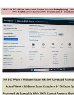 NR 507 Week 4 Midterm Exam Questions 1-100 NR-507 Advanced Pathophysiology NR 507 Week 4 Midterm Exam Examplify Online Proctored Questions and Answers Graded A+