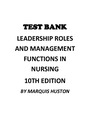 TEST BANK FOR LEADERSHIP ROLES AND MANAGEMENT FUNCTIONS MARQUIS HUSTON 10TH EDITION