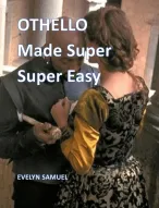 OTHELLO MADE SUPER SUPER EASY (E - BOOK)