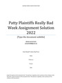 Patty Plaintiffs Really Bad Week Assignment Solution 2022