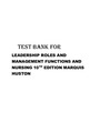 TEST BANK FOR LEADERSHIP ROLES AND MANAGEMENT FUNCTION IN NURSING 10TH EDITION BY MARQUIS HUSTON