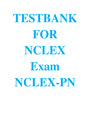 TESTBANK FOR NCLEX_PN EXAMS WITH ANSWERS AND RATIONALE ALL CHAPTERS