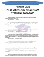 PHARM-6521 PHARMACOLOGY FINAL EXAM TESTBANK 2024-2025 GRADED A+