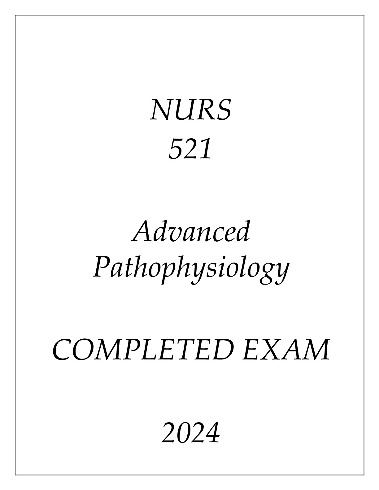 NURS 521 ADVANCED PATHOPHYSIOLOGY I LATEST ASSESSMENT Q & A 2024 (DREXEL UNI)