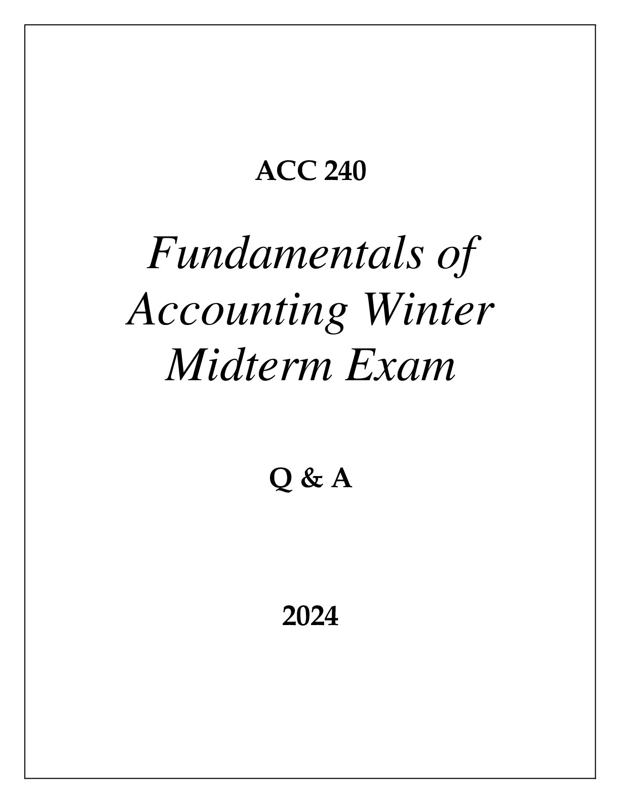 ACC 240 FUNDMENTALS OF ACCOUNTING WINTER MIDTERM EXAM Q & A 2024 (GRAND CANYON UNI)
