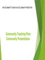 NRS 428 COMMUNITY TEACHING PLAN 2023 COMMUNITY PRESENTATION