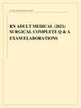 RN ADULT MEDICAL SURGICAL (2021) COMPLETE Question and Answers EXAM ELABORATIONS Graded A