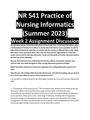 NR 541 PRACTICE OF NURSING INFORMATICS (SUMMER 2023) WEEK 1 TO 8 ASSIGNMENT DISCUSSION