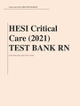 HESI Critical Care (2021) TEST BANK RN Critical Care HESI TEST BANK RN Exam Elaborations