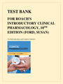 TEST BANK FOR ROACHS INTRODUCTORY CLINICAL PHARMACOLOGY, 10TH EDITION, SUSAN M FORD,
