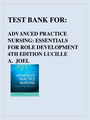 TEST BANK: ADVANCED PRACTICE NURSING ESSENTIALS FOR ROLE DEVELOPMENT 4TH EDITION LUCILLE A. JOEL