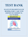TEST BANK FOR EGAN'S FUNDAMENTALS OF RESPIRATORY CARE, 11TH EDITION BY ROBERT M. KACMAREK