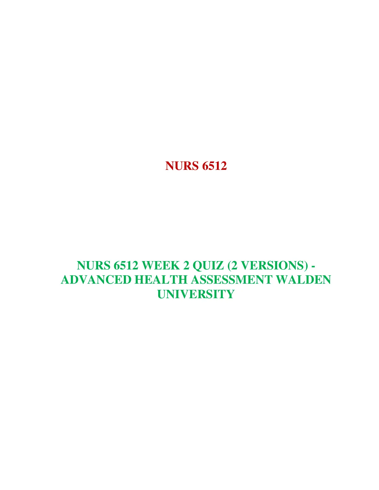 NURS 6512 WEEK 1 TO 10 QUIZ (2 VERSIONS) ADVANCED HEALTH ASSESSMENT ...