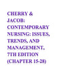 Cherry & Jacob Contemporary Nursing Issues, Trends, and Management, 7th Edition CHAPTER 15-28