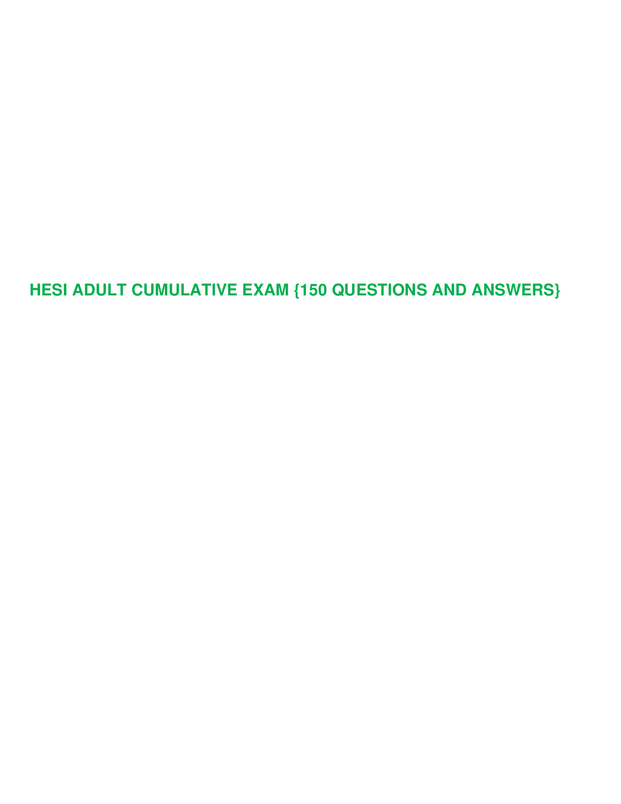 HESI ADULT CUMULATIVE EXAM {150 QUESTIONS AND ANSWERS}