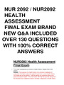 NUR 2092 / NUR2092 HEALTH ASSESSMENT FINAL EXAM BRAND NEW Q&A INCLUDED  OVER 130 QUESTIONS WITH 100% CORRECT ANSWERS