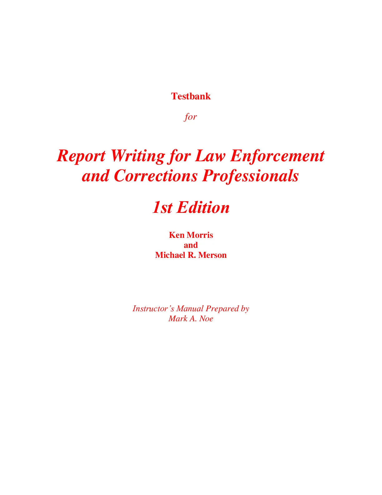 Test Bank For Report Writing for Law Enforcement and Corrections ...