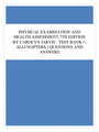 PHYSICAL EXAMINATION AND HEALTH ASSESSMENT,7TH EDITION- TEST BANK / ( ALLCHAPTERS