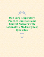 Med Surg Respiratory Practice Questions and Correct Answers with Rationales / Med Surg Resp Quiz 2026