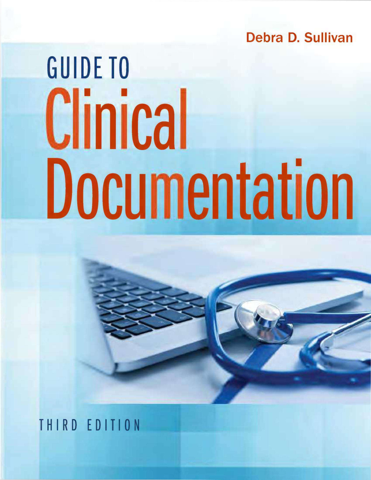 Guide to Clinical Documentation 3rd Edition Debra Sullivan