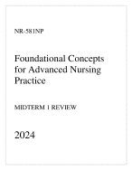 Chamberlain - NR-581NP Foundational Concepts for Advanced Nursing Practice - Midterm 1 Review 2024.