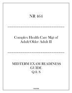 (Regis) NR 464 Complex Health Care Mgt of Adult Older Adult II - Midterm Exam Readiness Guide 2024