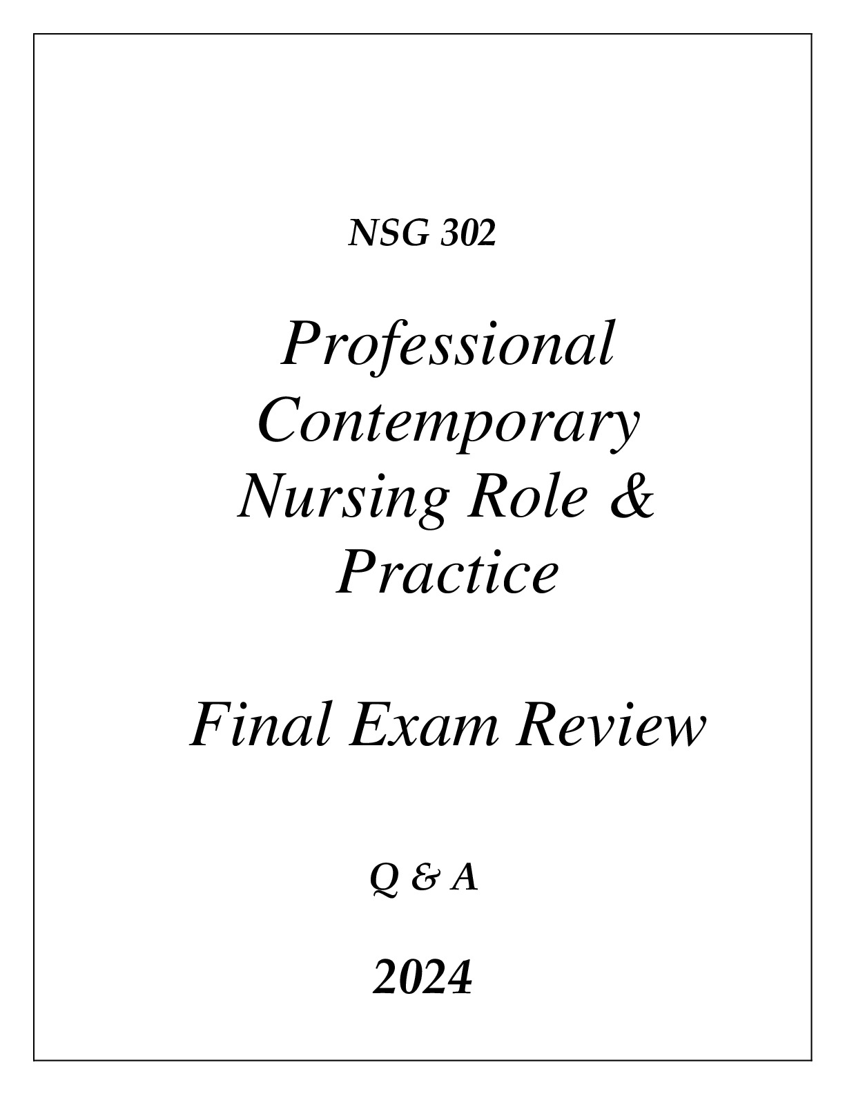 (uop) Nsg 302 Professional Contemporary Nursing Role & Practice Final 