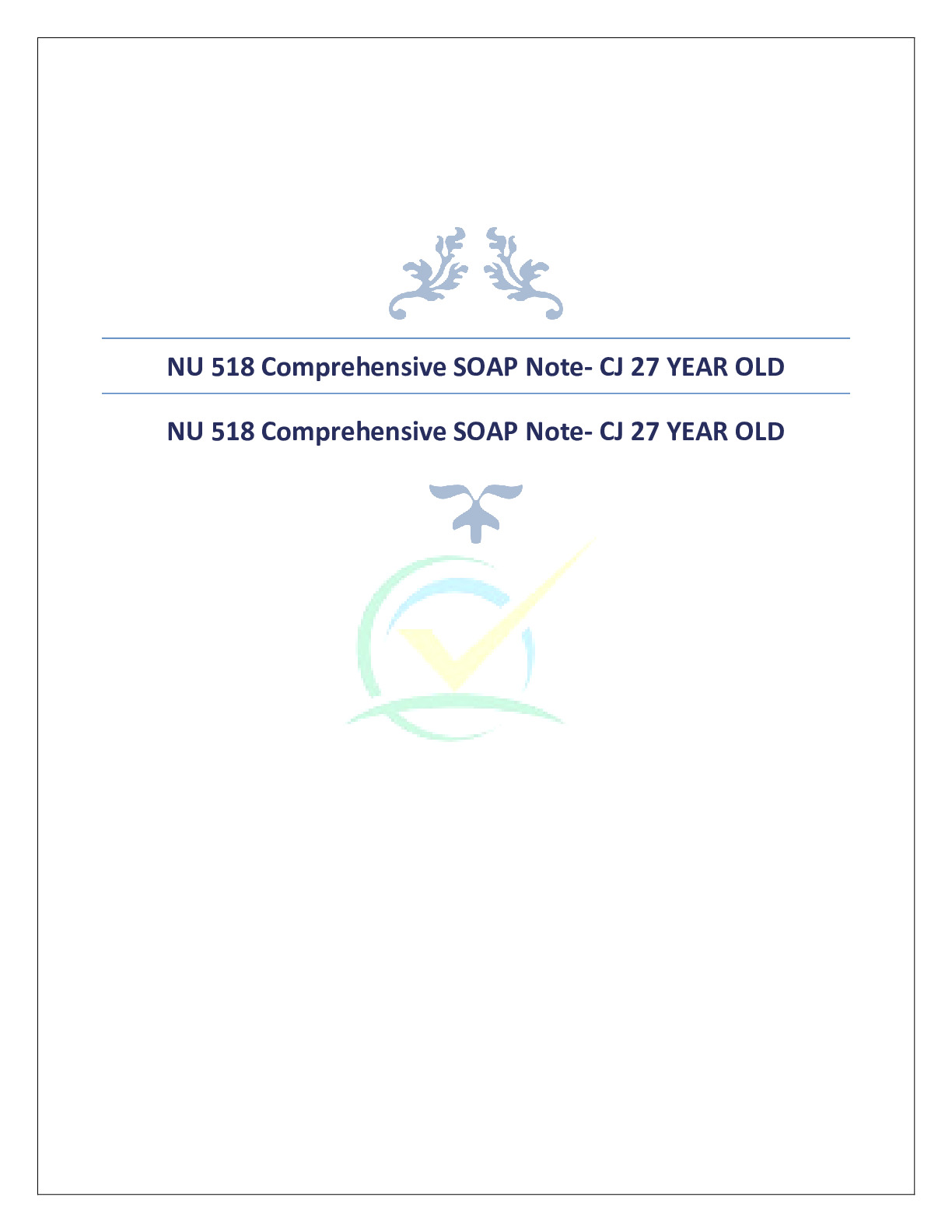 NU 518 Comprehensive SOAP Note- CJ 27 YEAR OLD