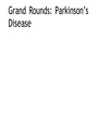 NR 508Grand Rounds: Parkinson’s Disease