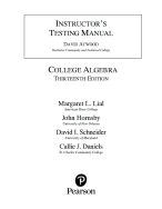 Test Bank For College Algebra, 13th Edition by Margaret L. Lial, John Hornsby, David I. Schneider,