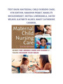 Test Bank Maternal Child Nursing Care, 6th Edition, Shannon Perry, Marilyn Hockenberry, Wilson